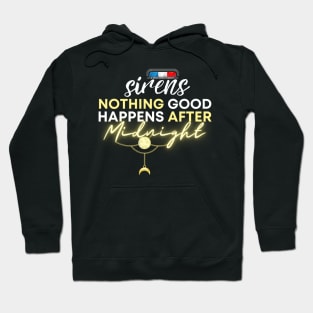 The Sirens Podcast Quotes "After Midnight" Dark 3 Hoodie